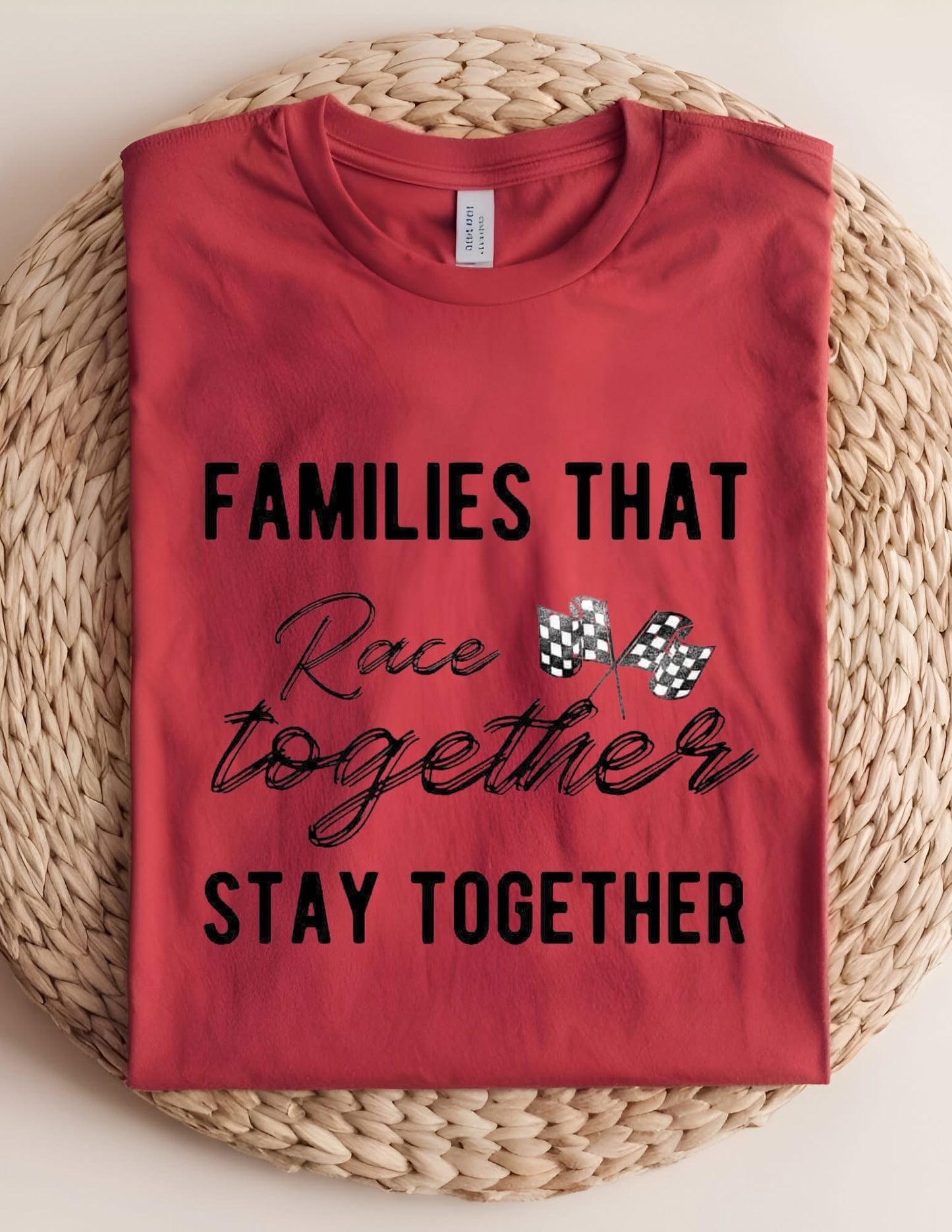 Families That Race Together Stay Together T-shirt