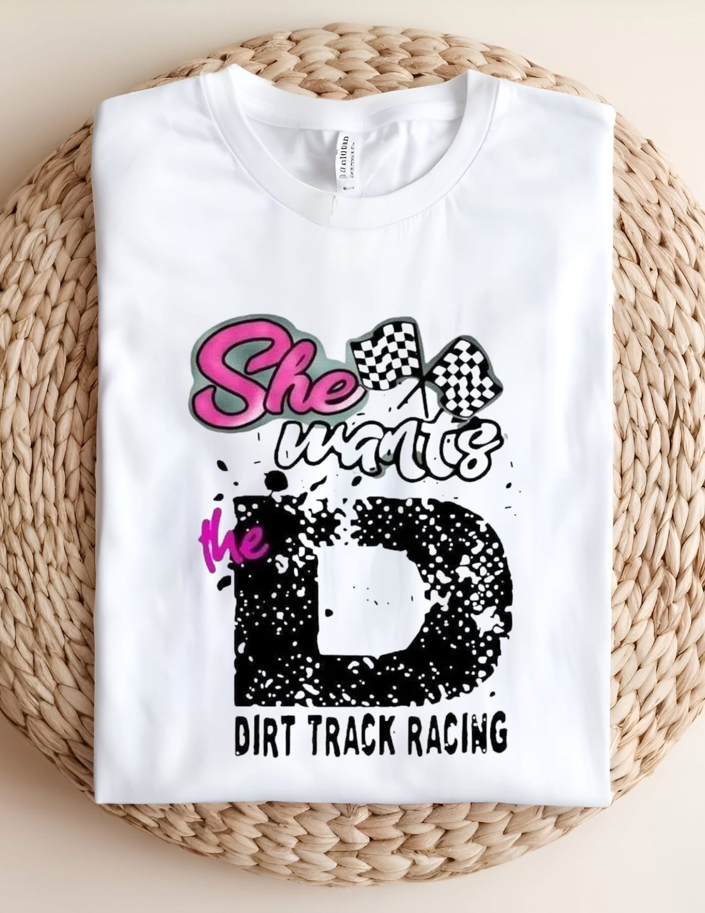 She Wants the D Dirt Track Racing T-shirt