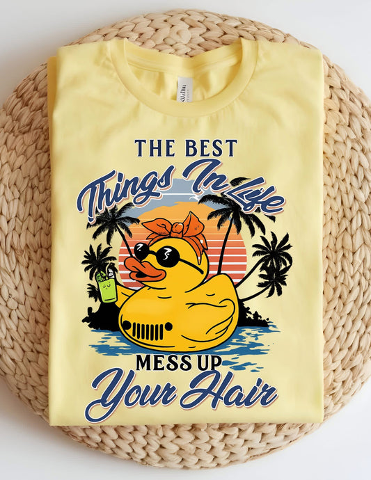 The Best Things In Life Mess Up Your Hair T-shirt