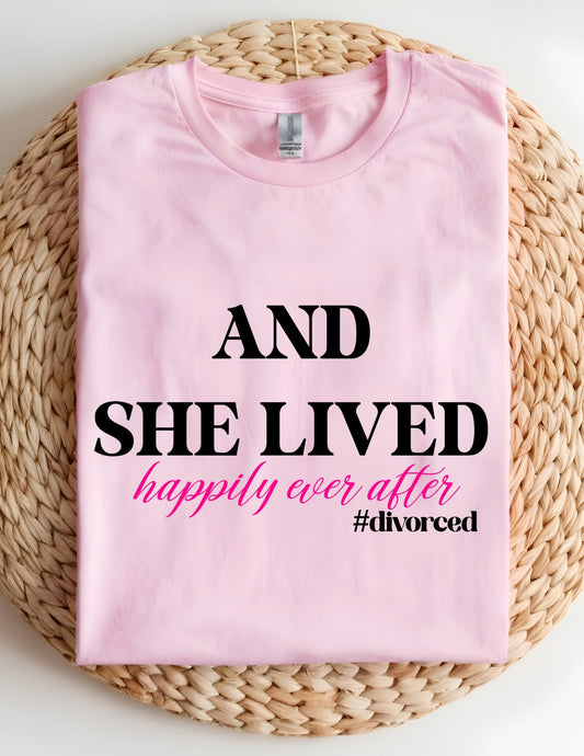 And She Lived Happily Ever After T-shirt