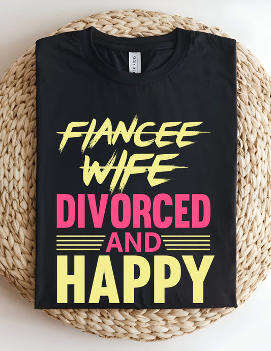 Divorced And Happy T-shirt