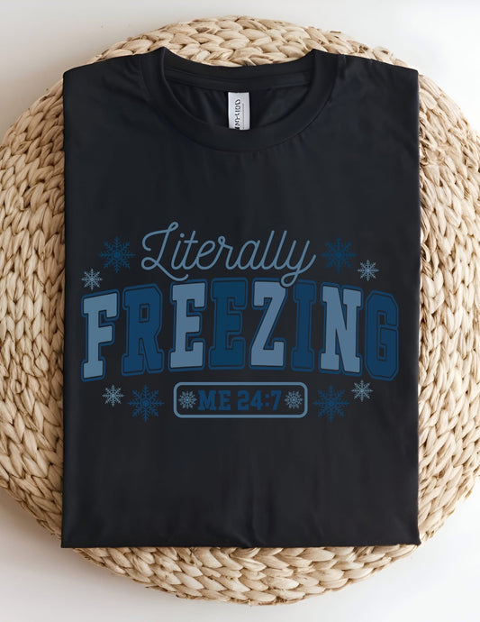 Literally Freezing T-shirt