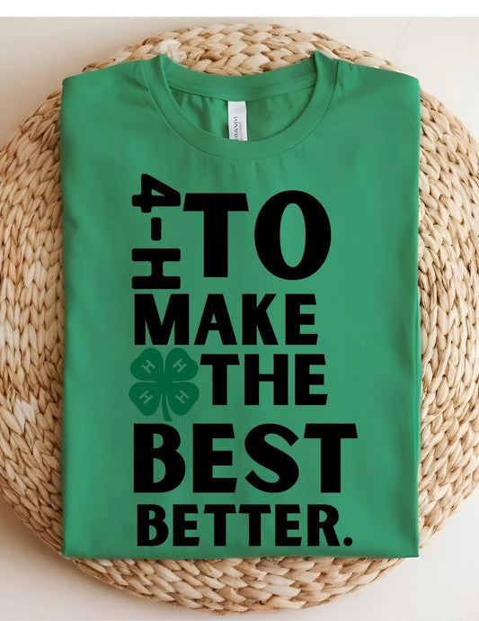 4H to make the best better T-Shirt