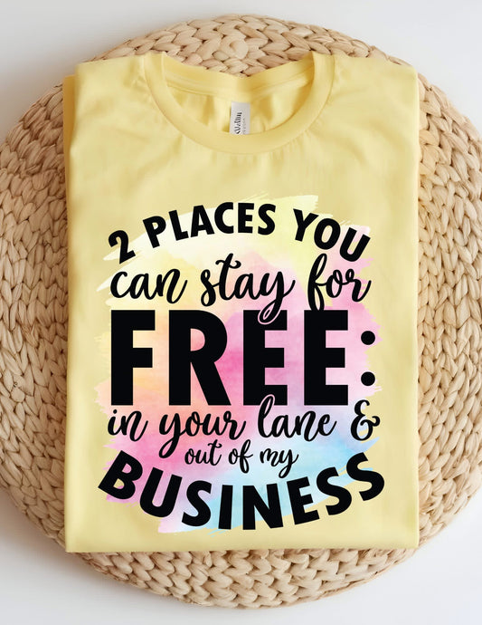 2 Places You Can Stay For Free Tshirt