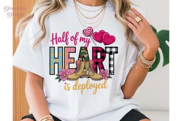 Half Of My Heart Is Deployed Tshirt