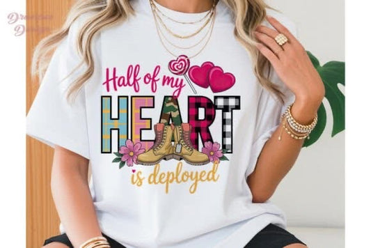 Half Of My Heart Is Deployed Tshirt
