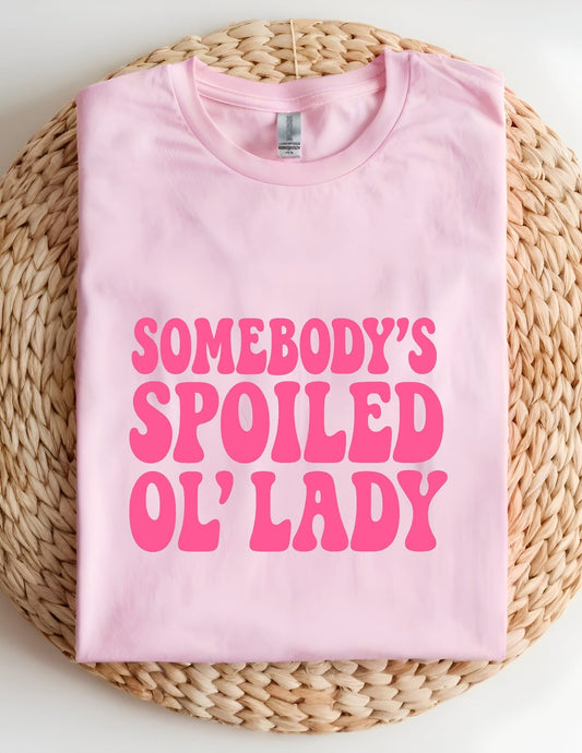 Someone's Spoiled OL' Lady T-shirt