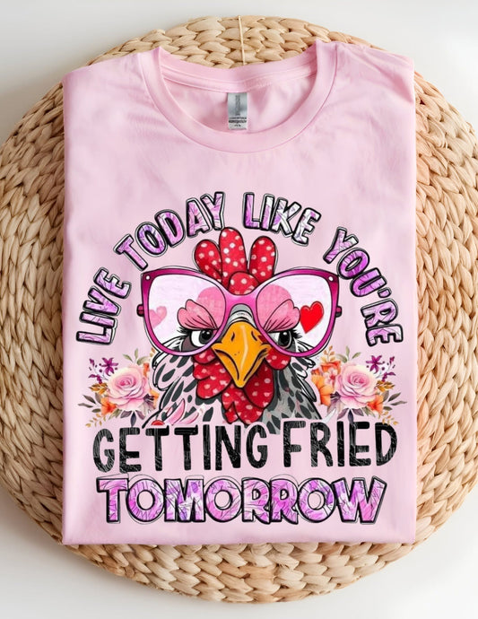 Live Like Your Getting Fired Tomorrow Tshirt