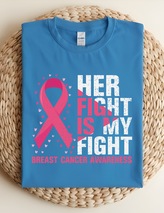 “Her Fight Is My Fight” Breast Cancer Awareness Tee 💖🎗️