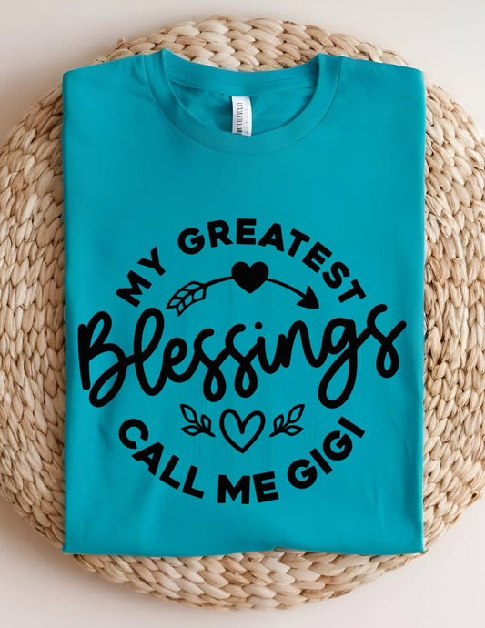 My Greatest Blessings Call Me Gigi T-shirt
