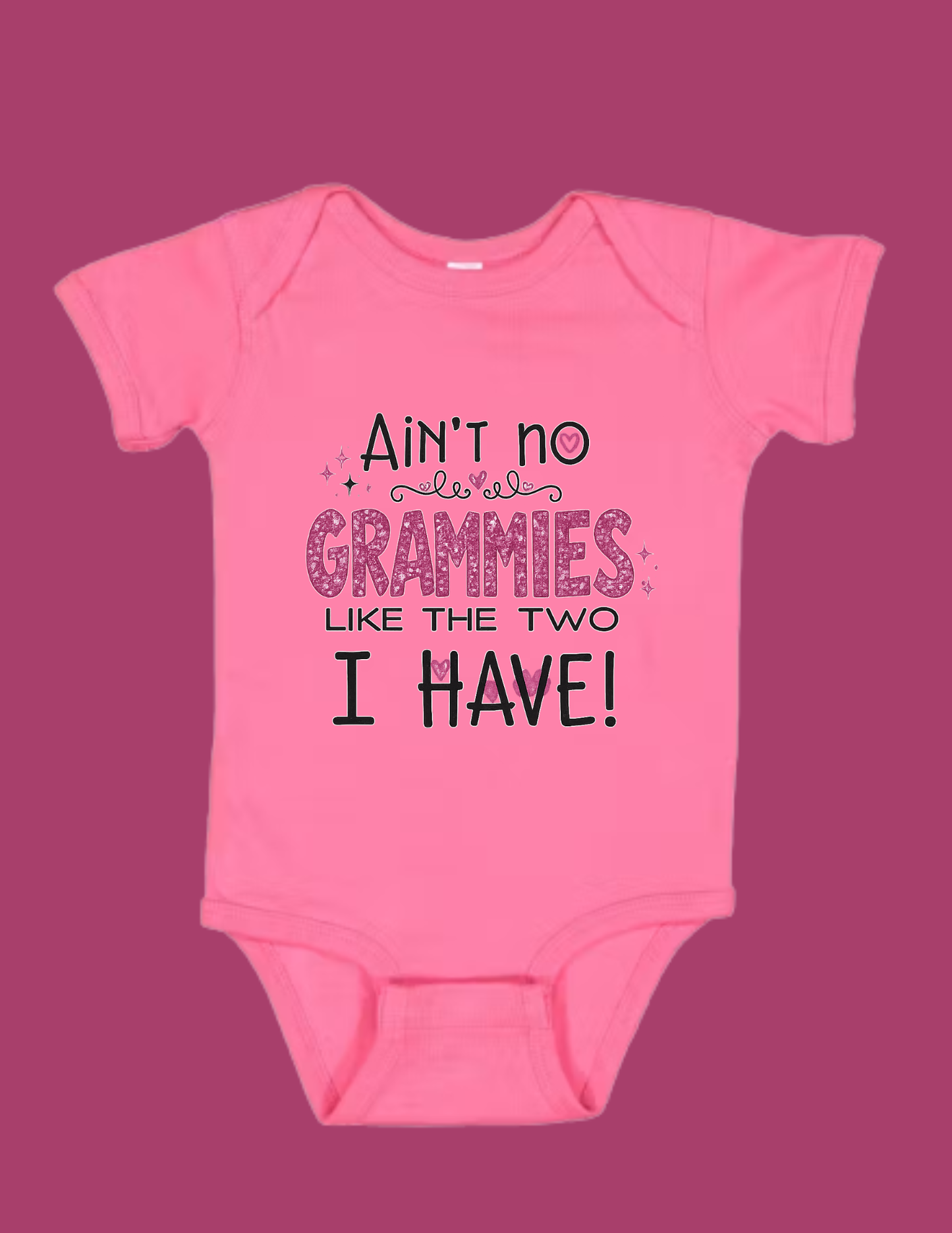 Ain't No Grammies Like the Two I Have! Baby Bodysuit