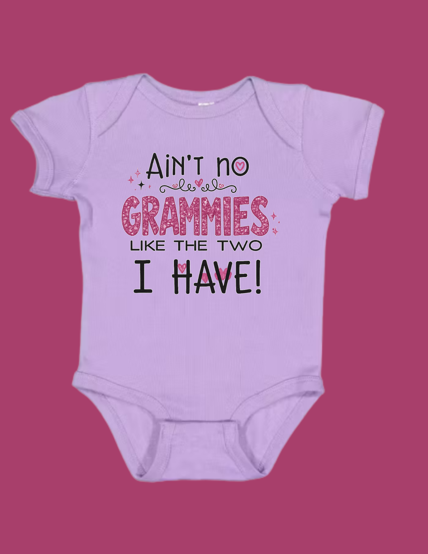 Ain't No Grammies Like the Two I Have! Baby Bodysuit