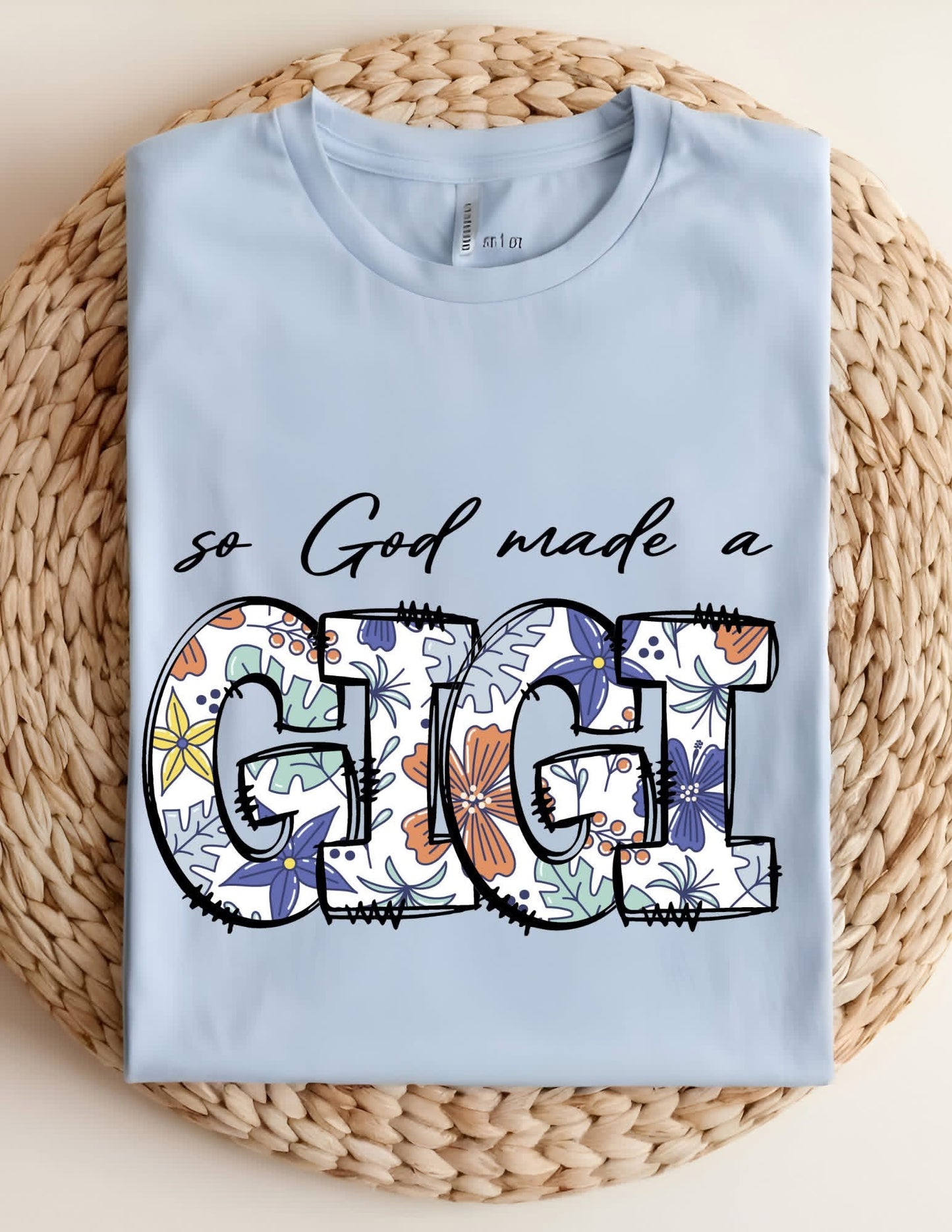 So God Made a Gigi T-shirt