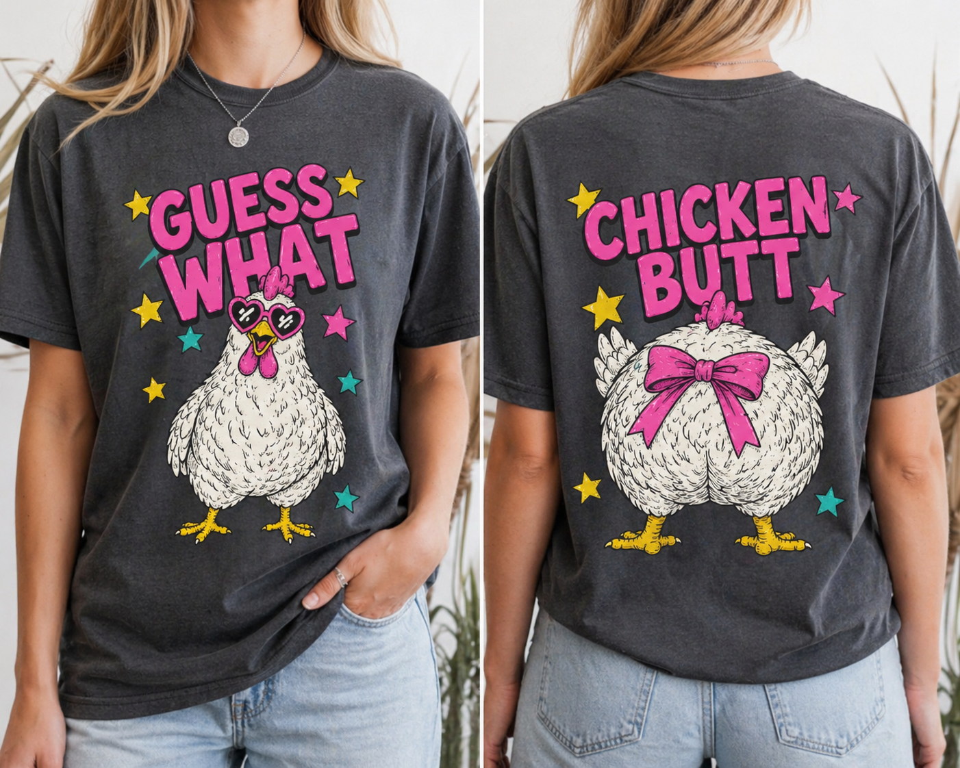 Guess What… Chicken Butt Tee