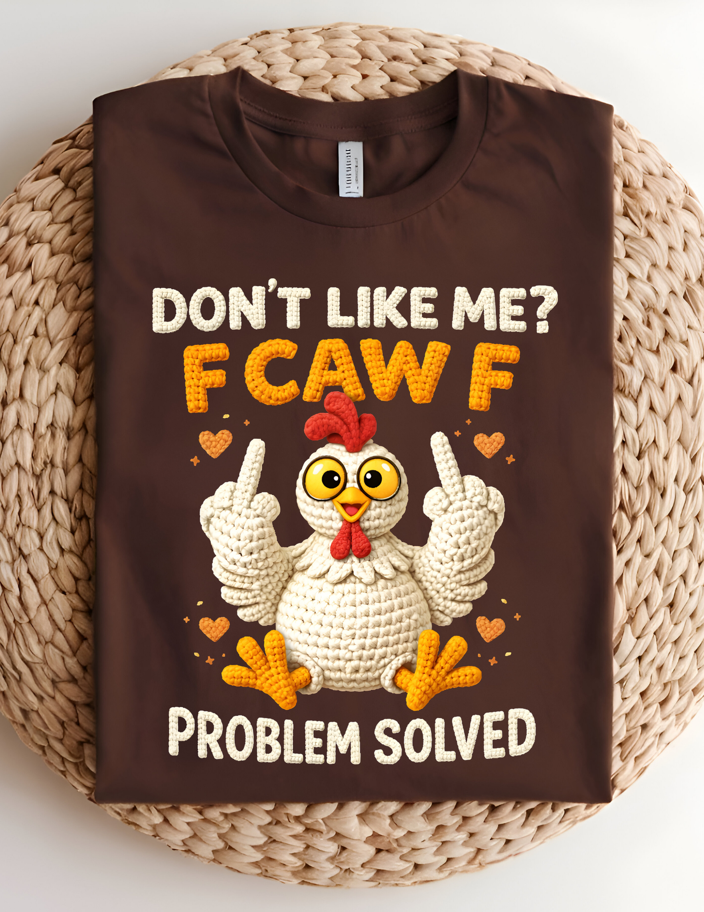 Don’t Like Me? FCAWF Tee – Funny, Sassy & Full of Attitude 🐔🔥