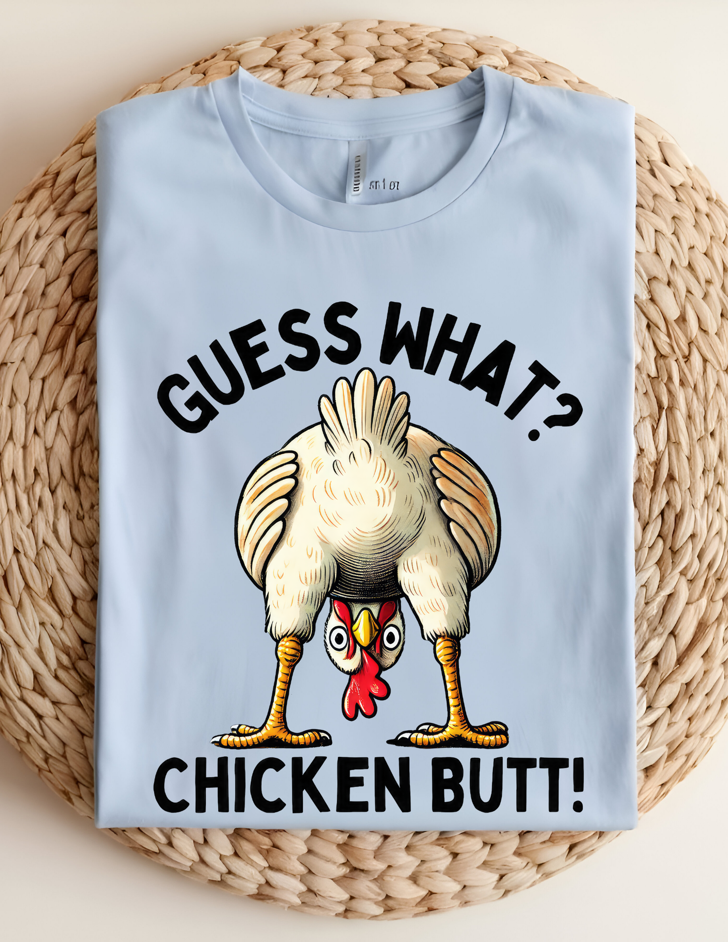 “Guess What? Chicken Butt!” Funny Graphic Tee