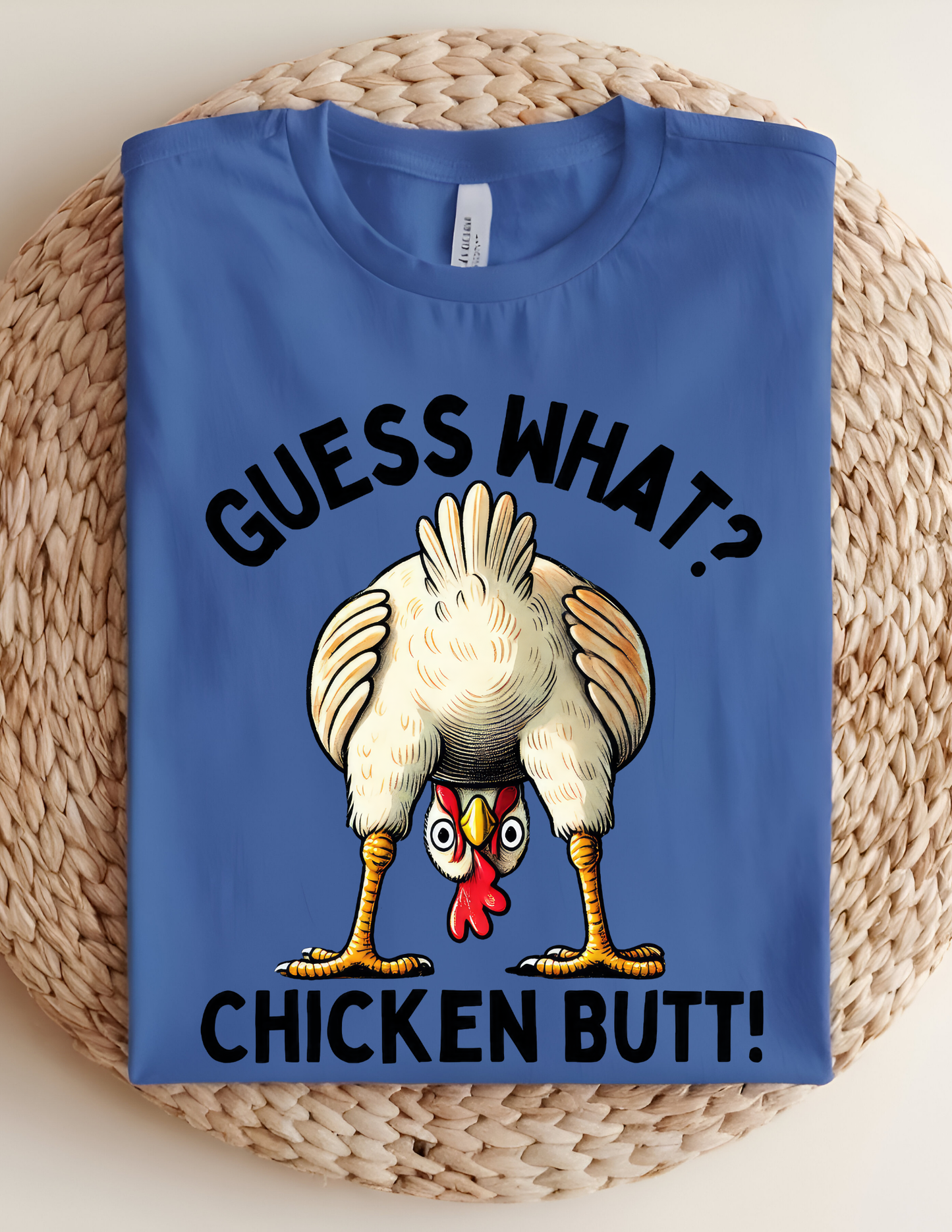 “Guess What? Chicken Butt!” Funny Graphic Tee