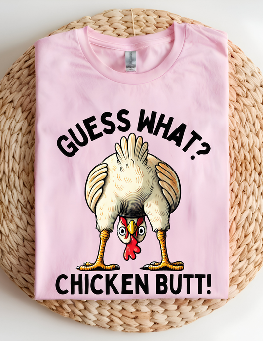 “Guess What? Chicken Butt!” Funny Graphic Tee