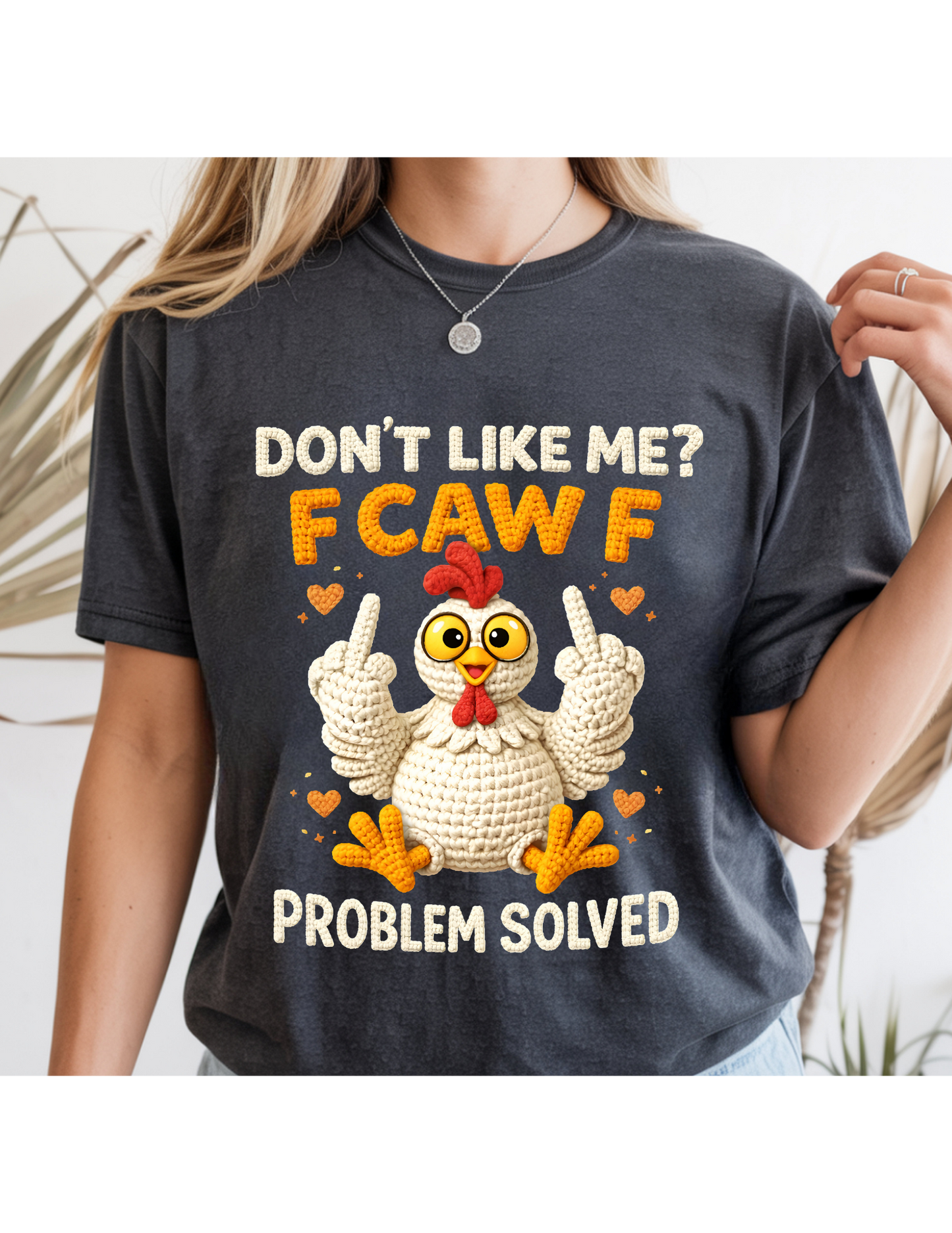 Don’t Like Me? FCAWF Tee – Funny, Sassy & Full of Attitude 🐔🔥