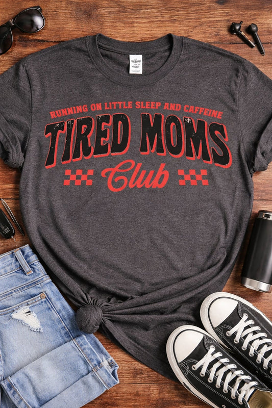 Tired Mom Club Tee