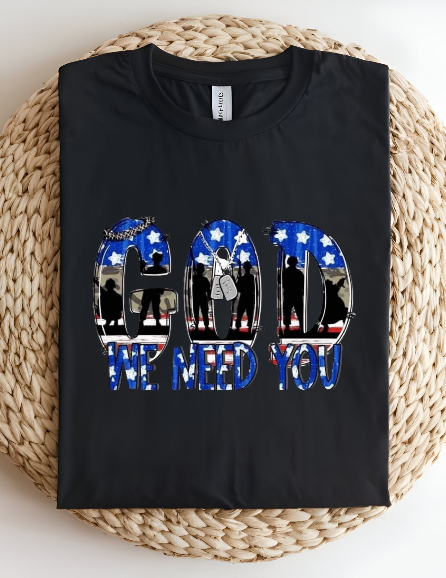 God We Need You Military Tshirt