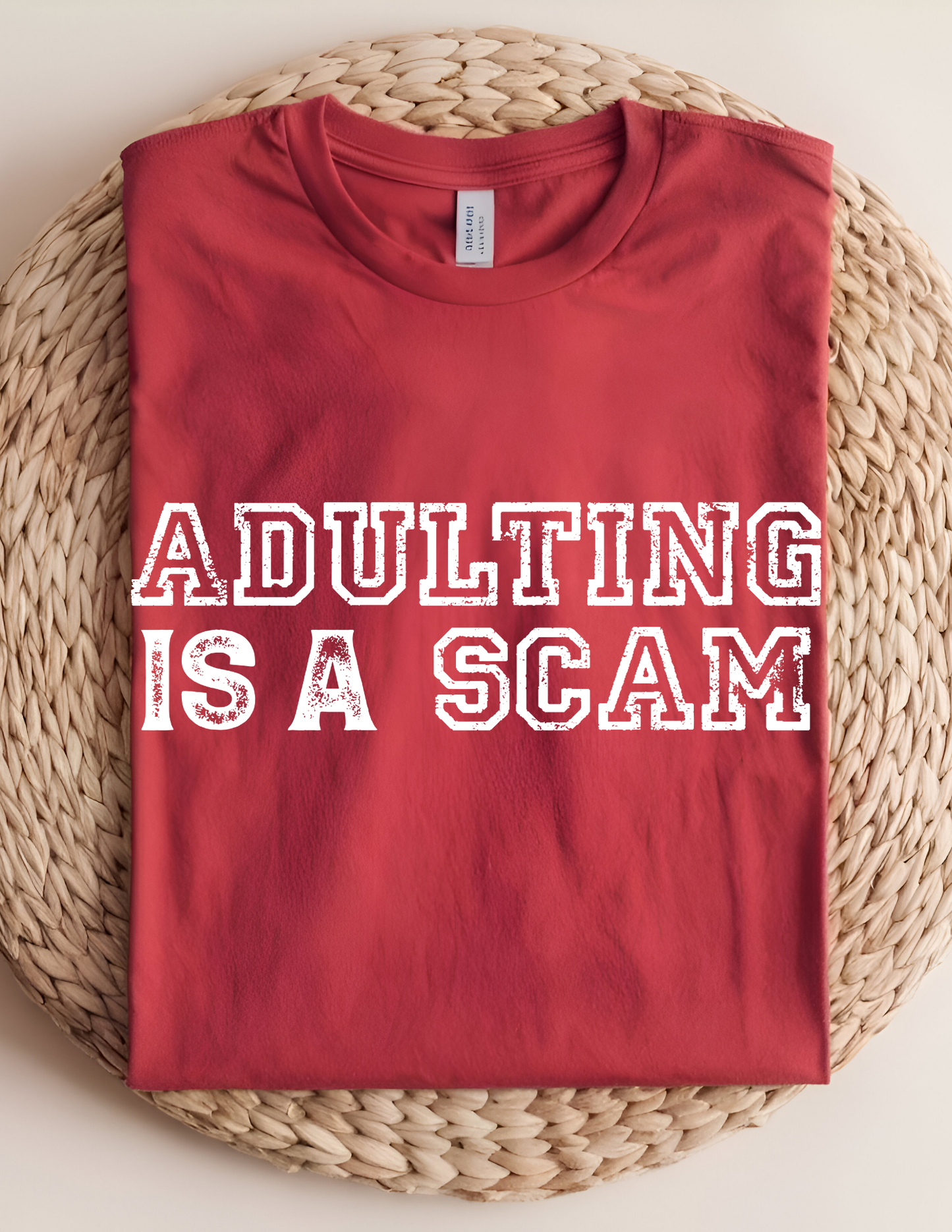 Adulting Is A Scam Tshirt