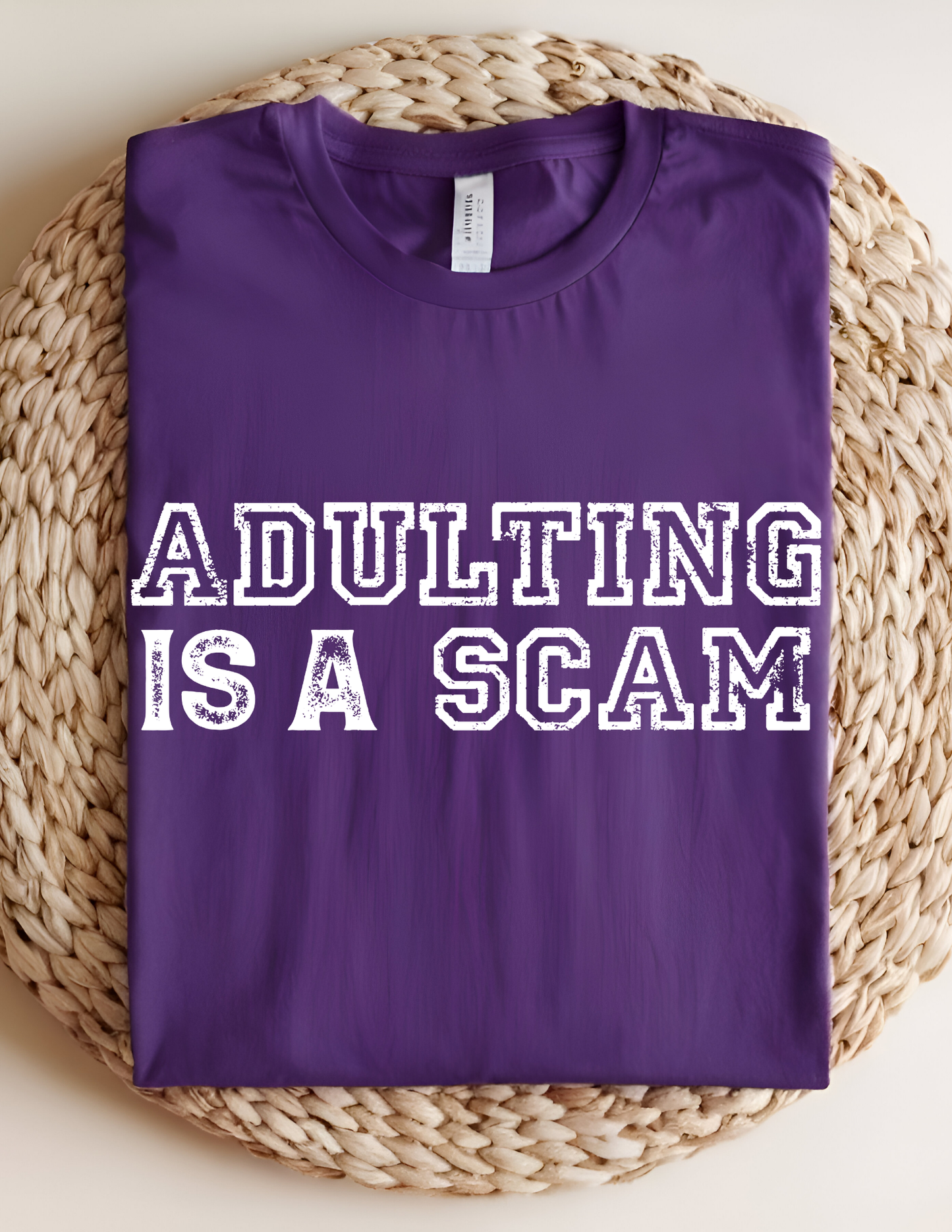 Adulting Is A Scam Tshirt