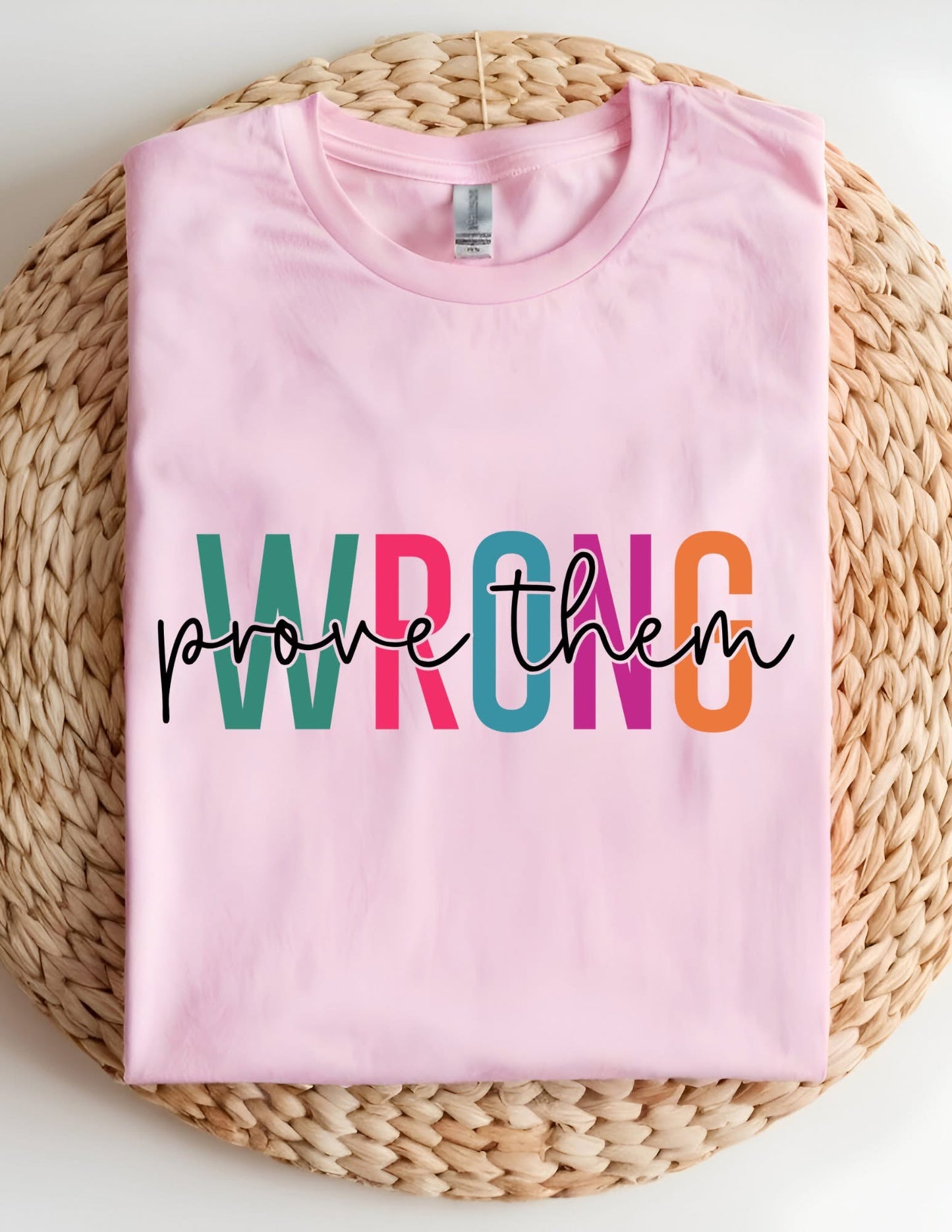 Prove Them Wrong Tshirt