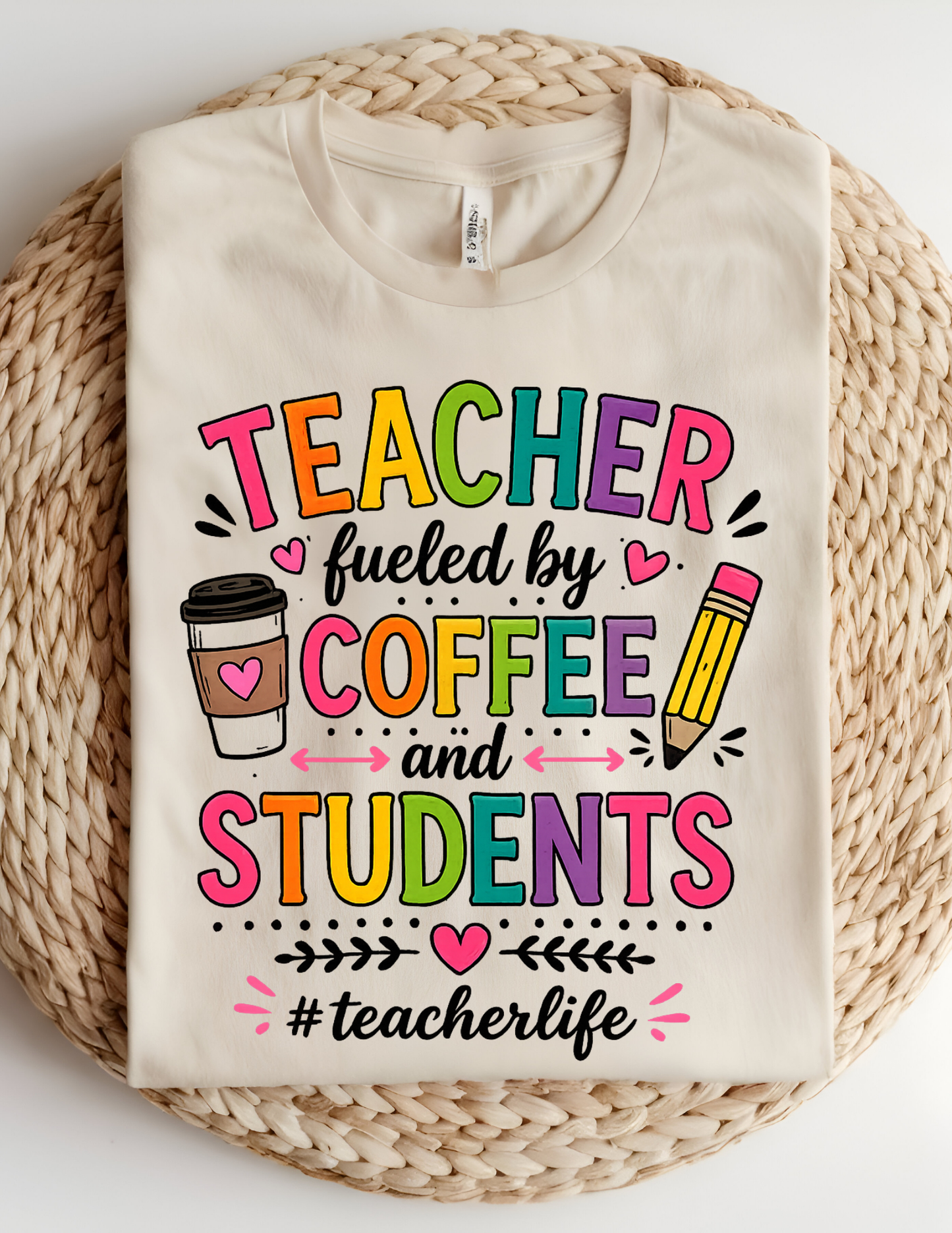 Teacher Fueled by Coffee & Students Tee