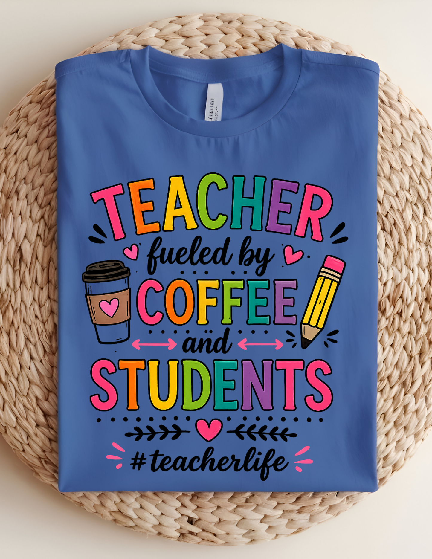 Teacher Fueled by Coffee & Students Tee