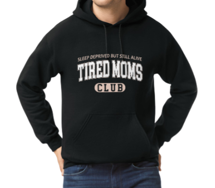 Tired Moms Hoodies