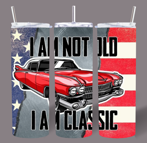 “I Ain’t Old, I’m a Classic” Vintage Car 20oz Tumbler