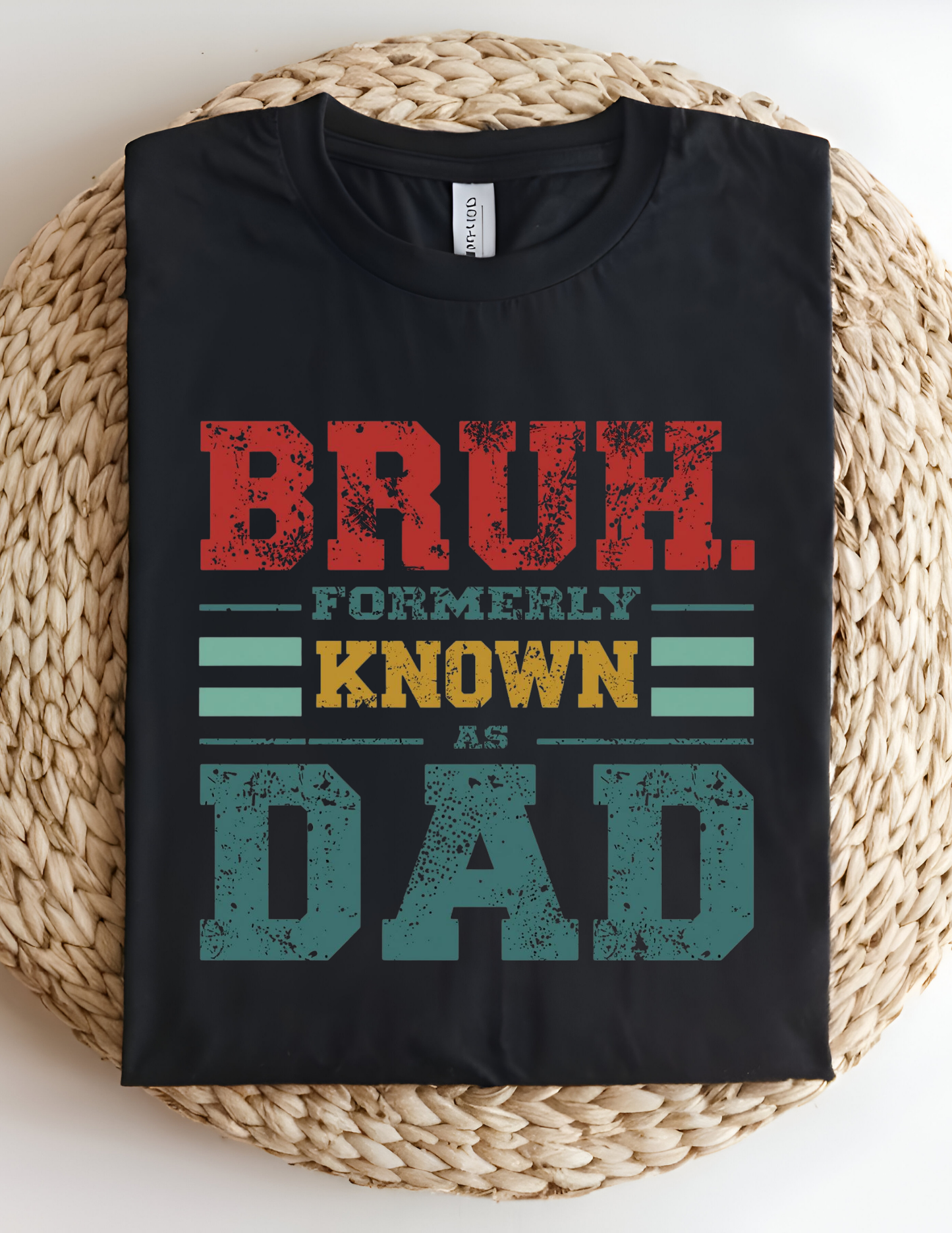 “Bruh. Formerly Known As Dad” Tee 😎