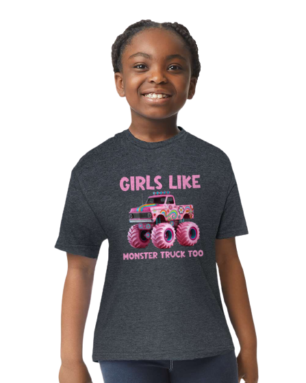 Girls Like Monster Trucks Too Tee